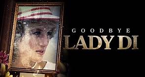 Goodbye Lady Di (2024) Full Documentary