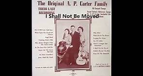 A. P. Carter Family Their Last Recording 4 songs