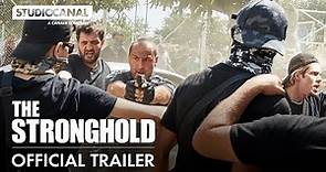 THE STRONGHOLD | Official Trailer | STUDIOCANAL International