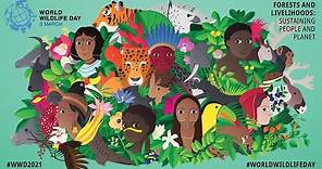 World Wildlife Day 2021 – Forests and Livelihoods: Sustaining People & Planet