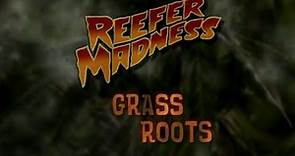 Reefer Madness the Movie Musical: Grass Roots (2005)