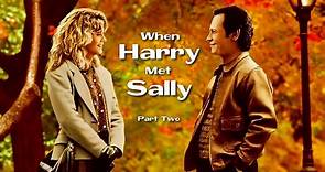 When Harry Met Sally (1989) Part Two (ENG) HD