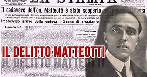 IL DELITTO MATTEOTTI (10 giugno 1924)