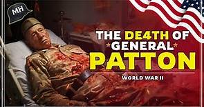 The mysterious DE4TH of US General George S. Patton... How did he really di3?