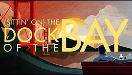 Otis Redding - (Sittin' On) The Dock of The Bay (Official Music Video)