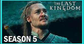 The Last Kingdom: Season 5 Recap | Ending Explained