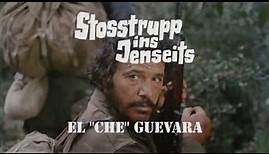 Stosstrupp ins Jenseits - El Che Guevara Trailer