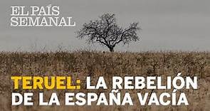 Teruel, la rebelión de la España vacía | Reportajes | El País Semanal