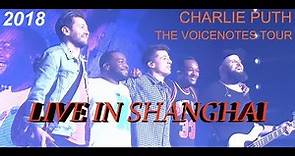 Charlie Puth: The VoiceNotes Tour - Live in Shanghai (October 31st, 2018) [FULL CONCERT]