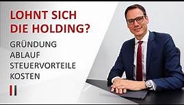Lohnt sich die Holdinggesellschaft? - Gründung, Ablauf, Steuervorteile, Kosten | Christoph Juhn