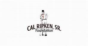 Introduction to the Cal Ripken, Sr. Foundation