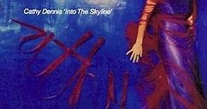 Cathy Dennis - Into The Skyline