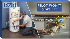 Water Heater Troubleshooting - Pilot Won't Stay Lit | Repair and Replace