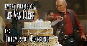 Every Frame of Lee Van Cleef in - Thieves of Fortune (1990)