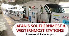 JAPAN'S SOUTHERNMOST & WESTERNMOST STATIONS! Yui Rail Okinawa Urban Monorail Akamine→Naha Airport