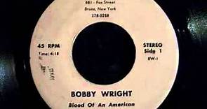 Bobby Wright. Blood Of An American