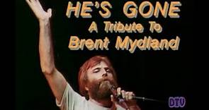 He's Gone: A Tribute to Brent Mydland.