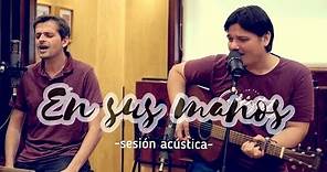 Pablo Martínez - EN SUS MANOS - sesión acústica -