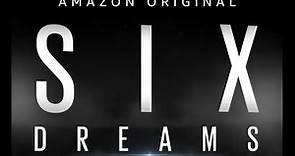 Six Dreams - Tráiler