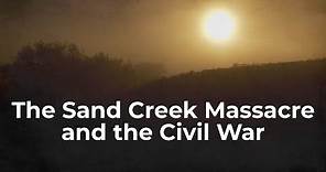 Full Film: The Sand Creek Massacre and the Civil War