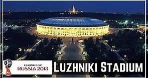 Luzhniki Stadium FIFA World Cup 2018 in Moscow.