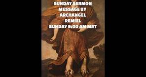 Sunday Sermon Message by Archangel Remiel