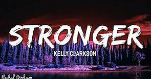 Kelly Clarkson - Stronger (Lyrics)