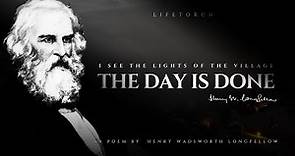 The Day is Done - Henry Wadsworth Longfellow (Popular Poems)