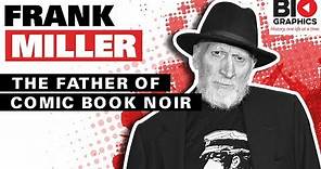 Frank Miller: The Father of Comic Book Noir