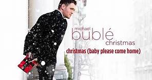 Michael Bublé - Christmas (Baby Please Come Home) [Official HD]