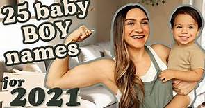 25 Strong + Handsome Baby Boy Names we LOVED + ALMOST Used | Baby Boy Names for 2021