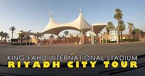 King Fahd International Stadium | Riyadh city tour