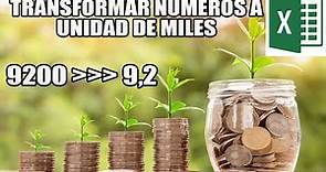 Transformar números en unidad de miles o millones en excel