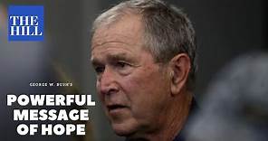 George W. Bush's powerful message of hope during the coronavirus pandemic