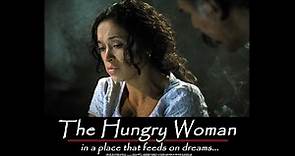 The Hungry Woman - A Feature 35mm Film
