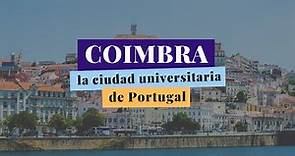 COIMBRA, la ciudad UNIVERSITARIA de PORTUGAL