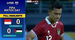 HIGHLIGHTS FULLTIME FIFA MATCH DAY 2023 | INDONESIA VS PALESTINA