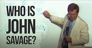Who is John Savage?