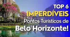 Os 6 Melhores Pontos Turísticos de Belo Horizonte