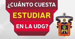 ¿CUÁNTO CUESTA ESTUDIAR EN LA UDG? costo semestral en la Universidad de Guadalajara.