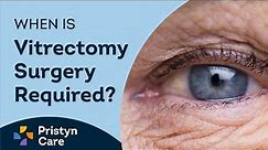What is Vitrectomy Surgery? | Pristyn Care