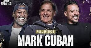 Mark Cuban | Ep 207 | ALL THE SMOKE Full Episode | SHOWTIME BASKETBALL