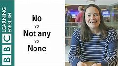 No vs Not any vs None - English In A Minute