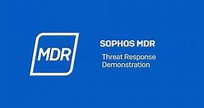 Sophos MDR: Threat Response Demonstration