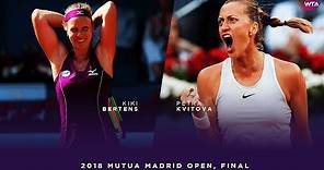 Kiki Bertens vs. Petra Kvitova | 2018 Mutua Madrid Open Final | WTA Highlights