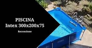 Piscina Intex 300x200x75 - Recensione completa