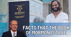 Facts that the Book of Mormon is True