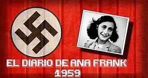 EL DIARIO DE ANA FRANK [1959] Película Completa + Audio Latino | Bélico/Drama