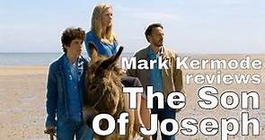 The Son Of Joseph reviewed by Mark Kermode