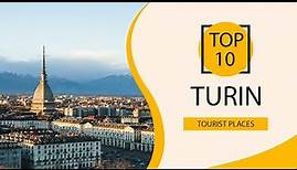 Top 10 Best Tourist Places to Visit in Turin | Italy - English